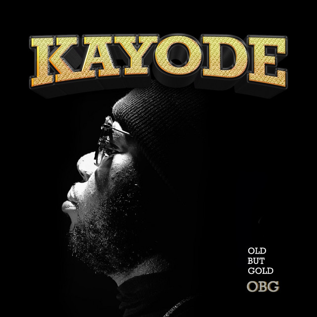 OLD BUT GOLD (OBG) - EP by KAYODE | Spotify