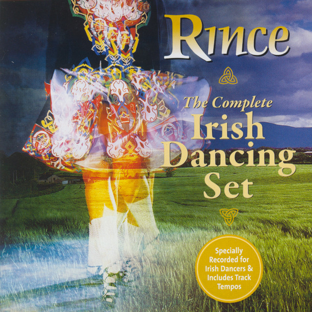 Rince - The Complete Irish Dancing Set on Spotify