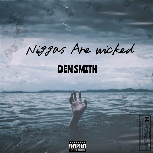 Niggas Are Wicked - Single by Den Smith | Spotify