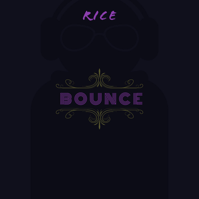 Bounce - Single by RICE / DJ Bucket | Spotify