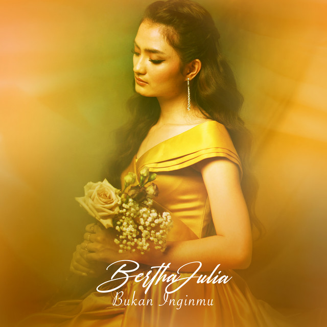 Bukan Inginmu - song and lyrics by Bertha Julia | Spotify
