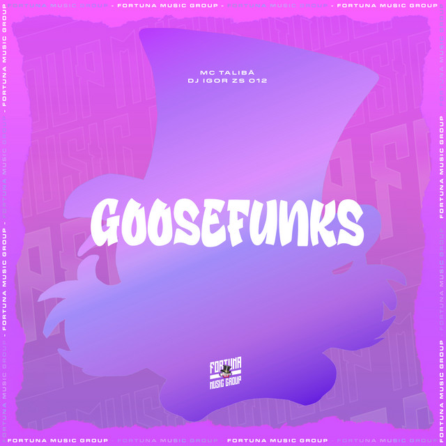 Goosefunks