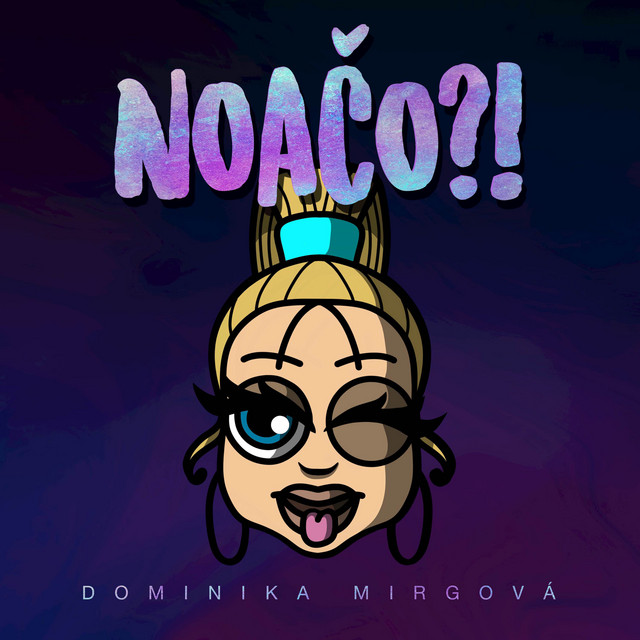 Dominika Mirgova & Tina - Noačo?!