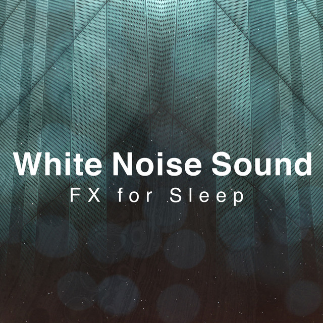 White Noise Sound FX for Sleep ! ! ! ! - Album by Sounds of Nature ...