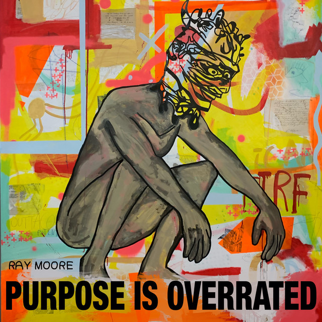 Purpose Is Overrated cover art