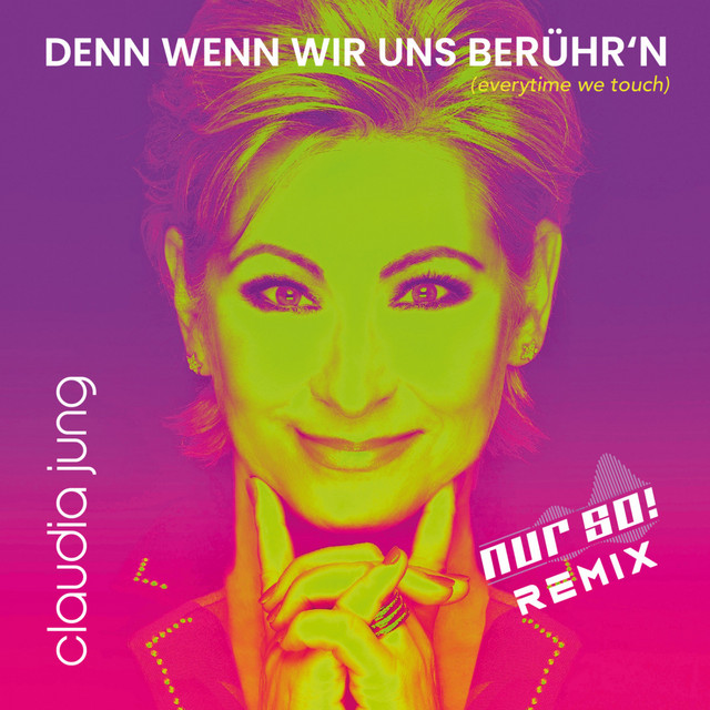 Denn wenn wir uns berühr'n (Everytime We Touch) - Nur So! Remix