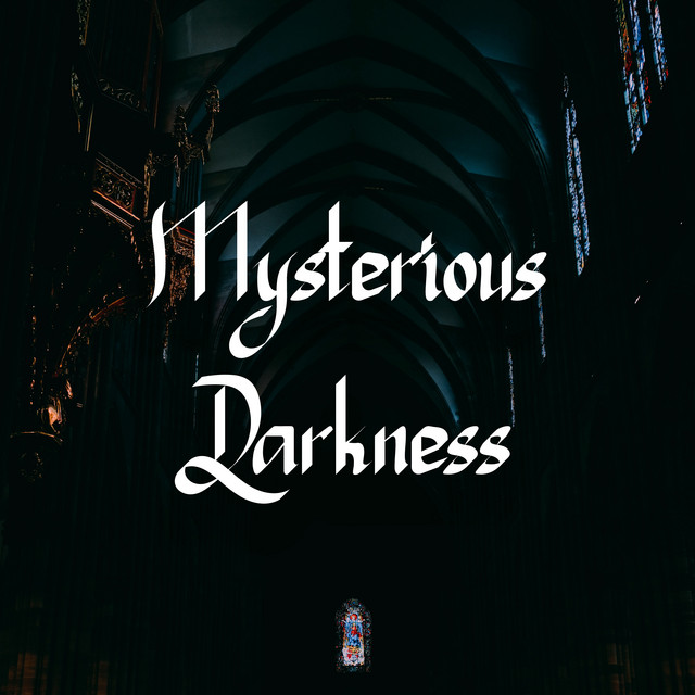 Mysterious Darkness: Gothic Ambient Music for Relaxation, Study, Sleep cover art
