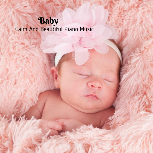 Baby: Calm And Beautiful Piano Music - Album by Baby Sleep Academy ...