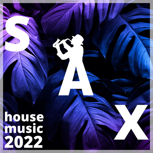 Sax House Music 2022 cover art
