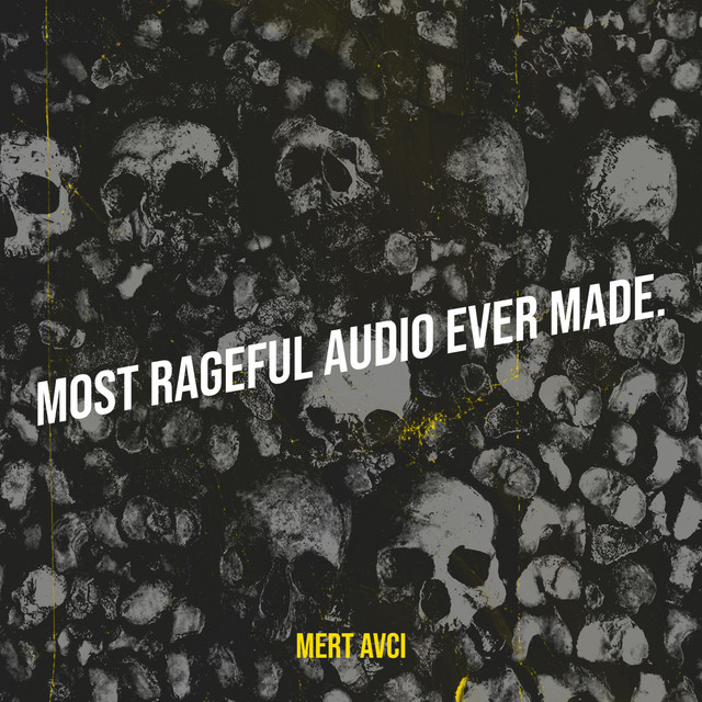 Most Rageful Audio Ever Made.