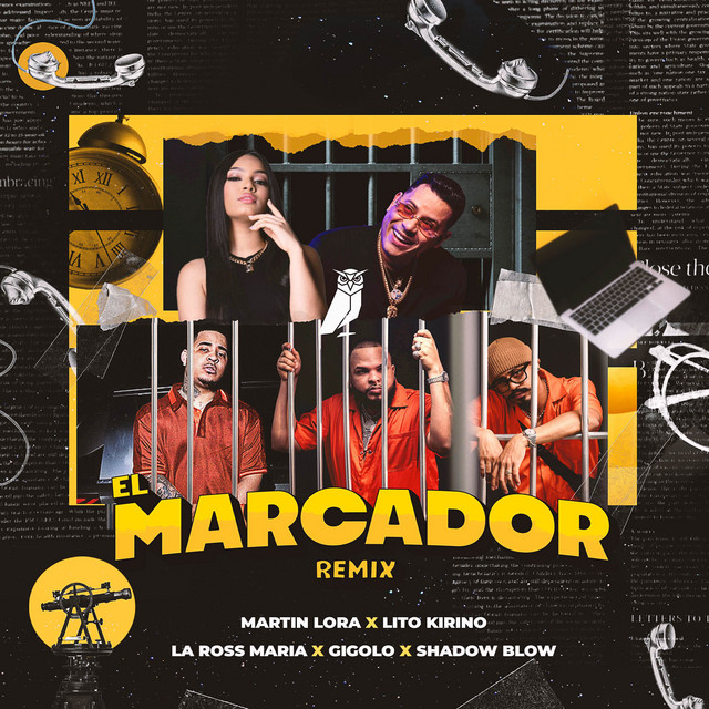 Martin Lora, La Ross Maria, Lito Kirino, Gigolo, Shadow Blow – El Marcador - Remix