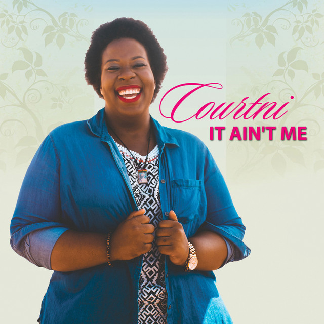 It Ain't Me - song and lyrics by Courtni | Spotify