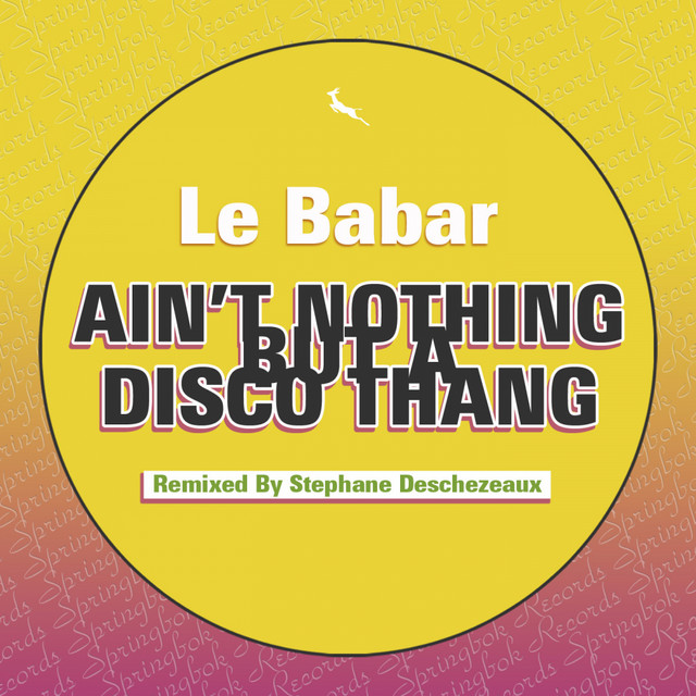 Ain't Nothing But A Disco Thang - Stephane Deschezeaux Remix album art
