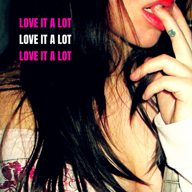 Love it A Lot