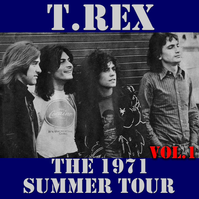 T.Rex: The 1971 Summer Tour, Vol. 1 (Live) ‑「コンピレーション」by