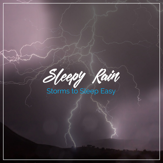 2018 Sleepy Rain Storms to Sleep Easy cover art