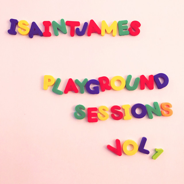 Cover of Playground Sessions, Vol. 1 by isaintjames