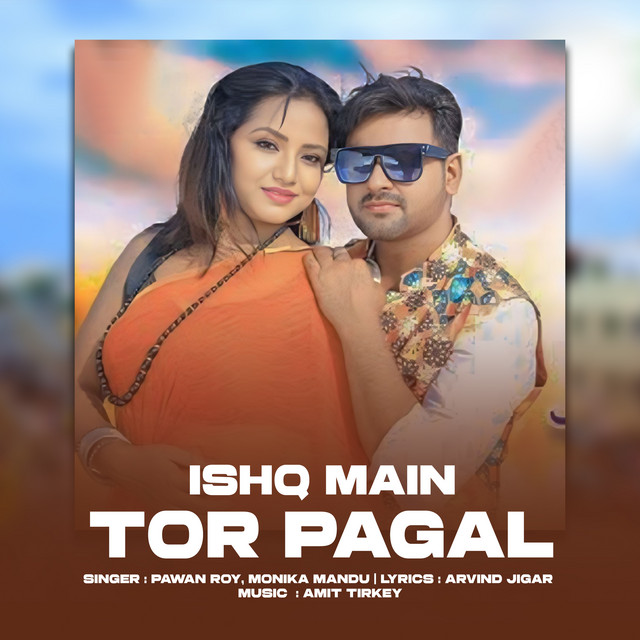 Ishq Main Tor Pagal
