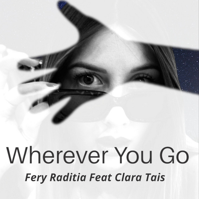 Wherever You Go - Single by Fery Raditia | Spotify