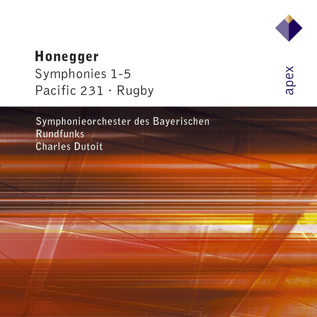 Honegger : Symphonies Nos 1 - 5, Pacific 231 & Rugby (Apex)