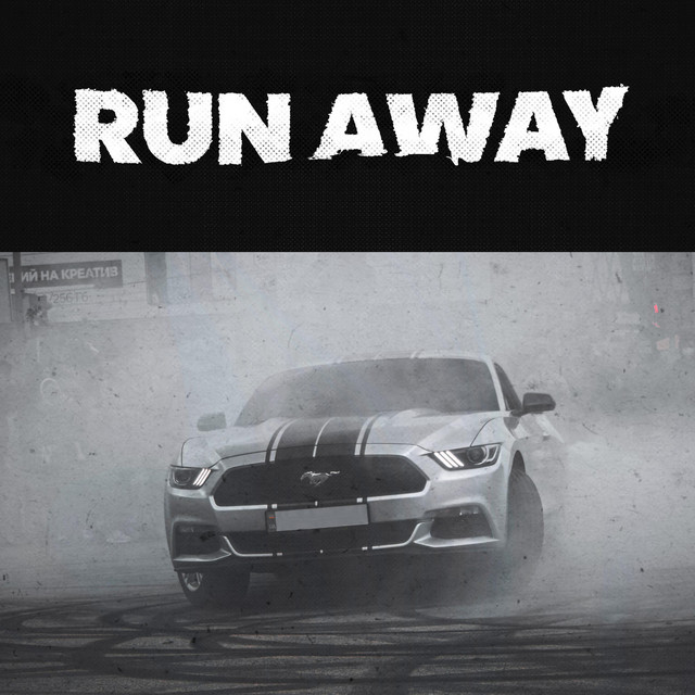 RUN AWAY