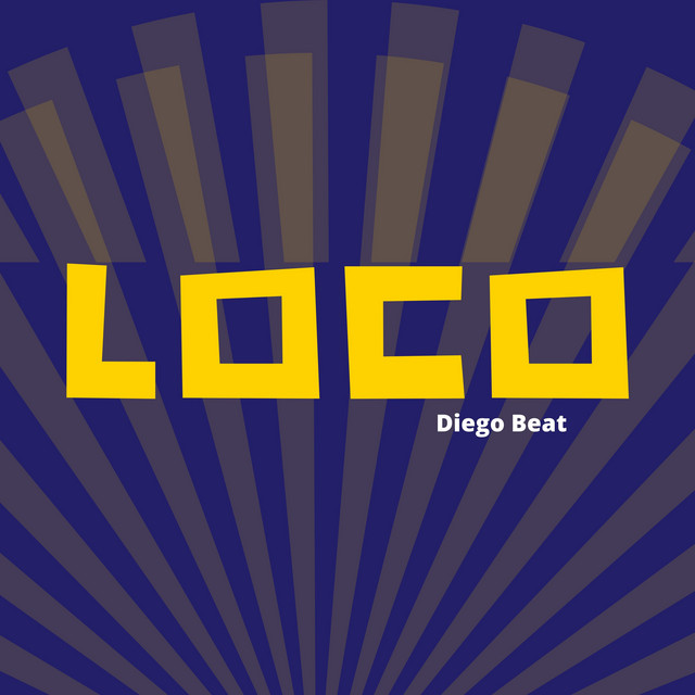 Loco - Single by Diego Beat | Spotify