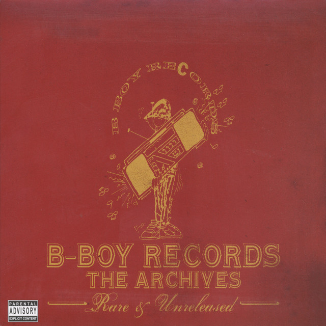 B-Boy Records The Archives Rare & Unreleased - Compilation by