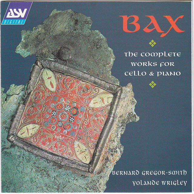 Bax: The Complete Works for Cello & Piano - Album by Arnold Bax