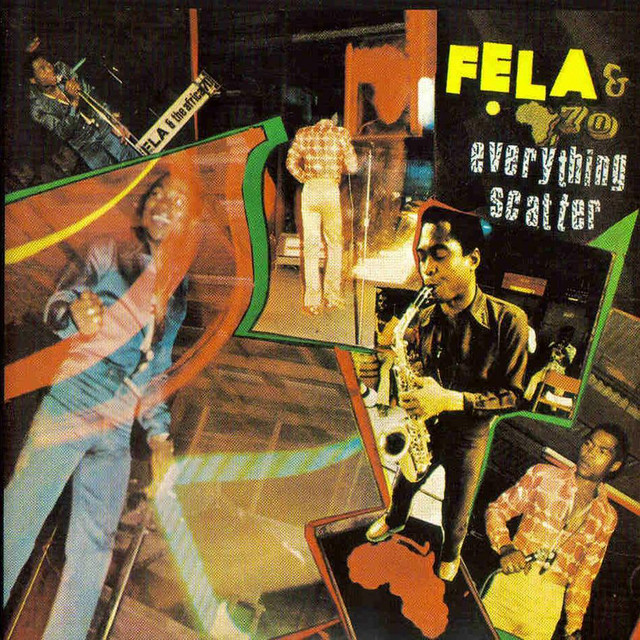 Everything Scatter - song and lyrics by Fela Kuti | Spotify