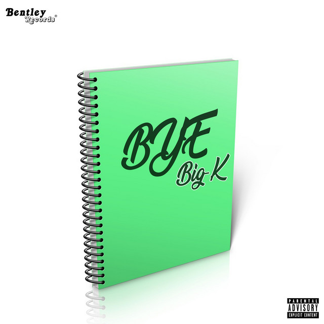 Bye - Single by Big-K | Spotify