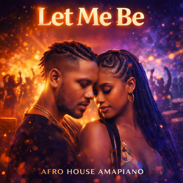 Album cover for LET ME BE (Afro House & Amapiano) by Afrøtelize
