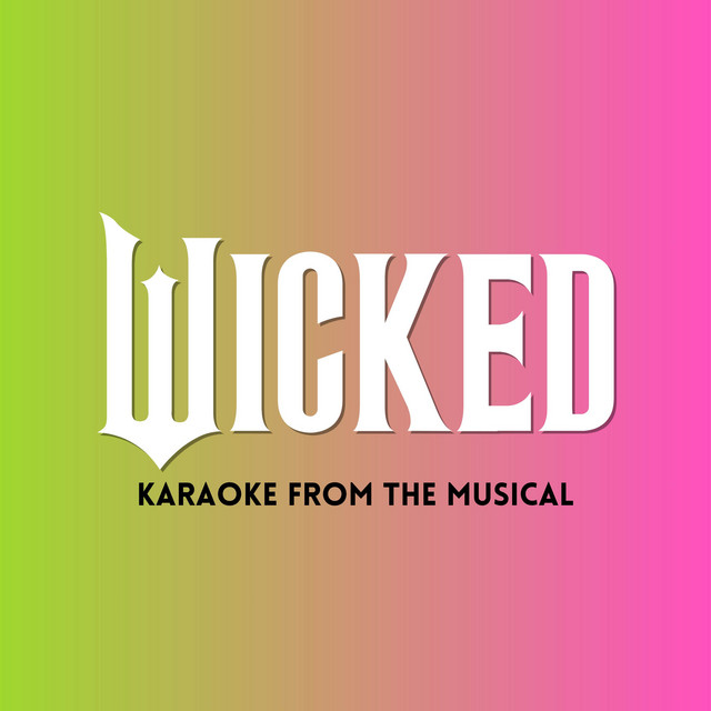 Wicked (Karaoke from the Musical) cover art