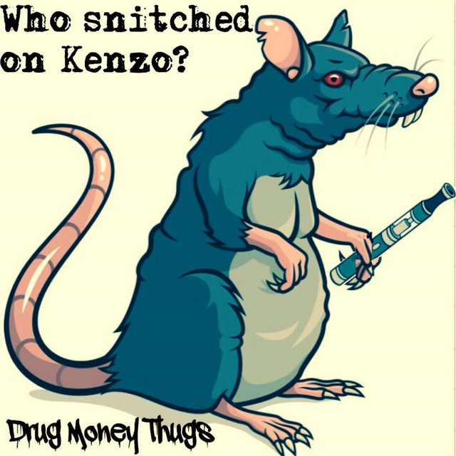 Who Snitched on Kenzo?