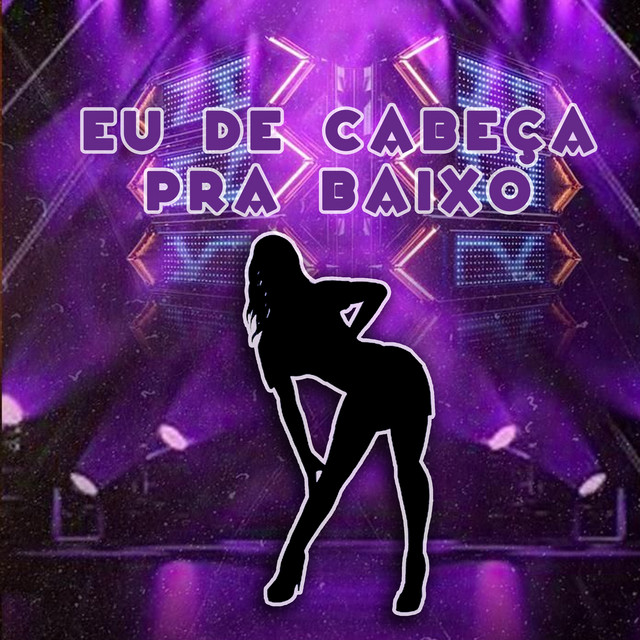 EU DE CABEÇA PRA BAIXO