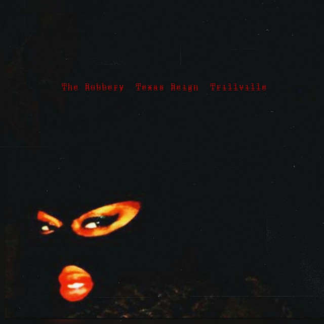 The Robbery - Single by Texas Reign | Spotify