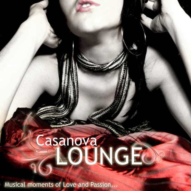Casanova Lounge, Vol.1 (Musical Moments of Love and Passion