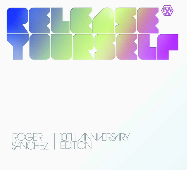 Roger Sanchez Presents: Release Yourself, 10th Anniversary
