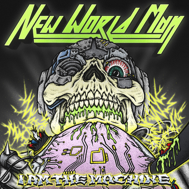 New World Man - I Am The Machine