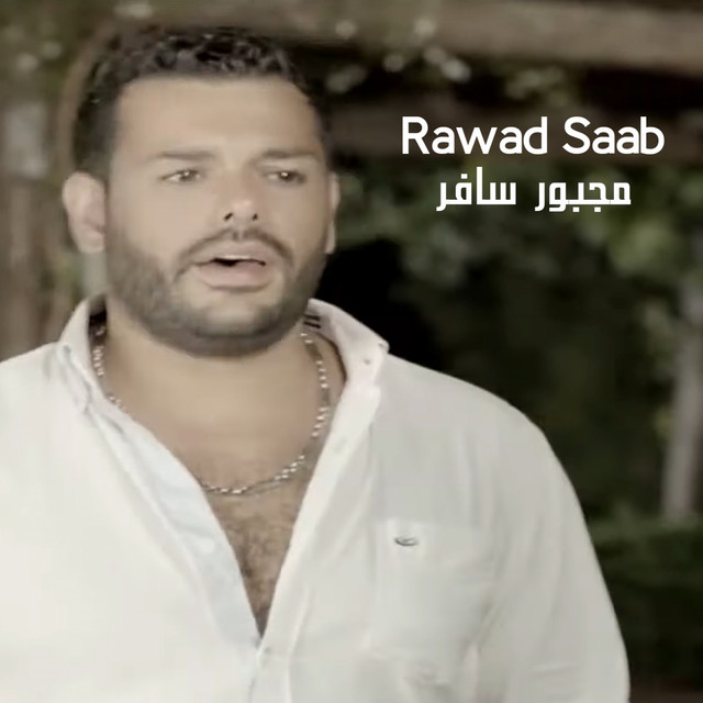 Majbour Safer - Single by Rawad Saab | Spotify