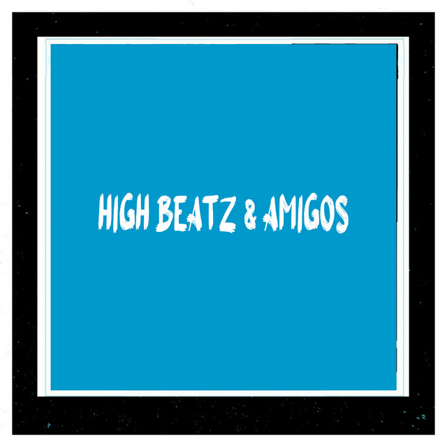 High Beatz & Amigos cover art
