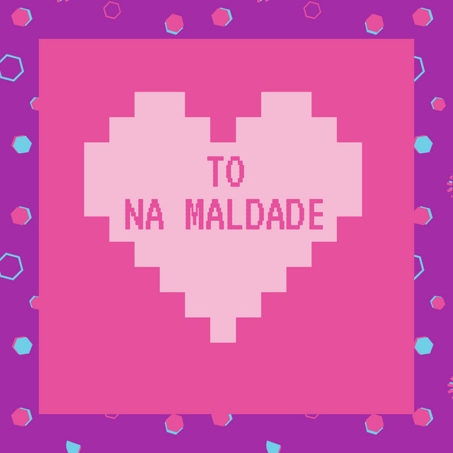 To na Maldade
