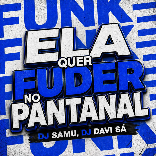 ELA QUER FUDER NO PANTANAL cover art