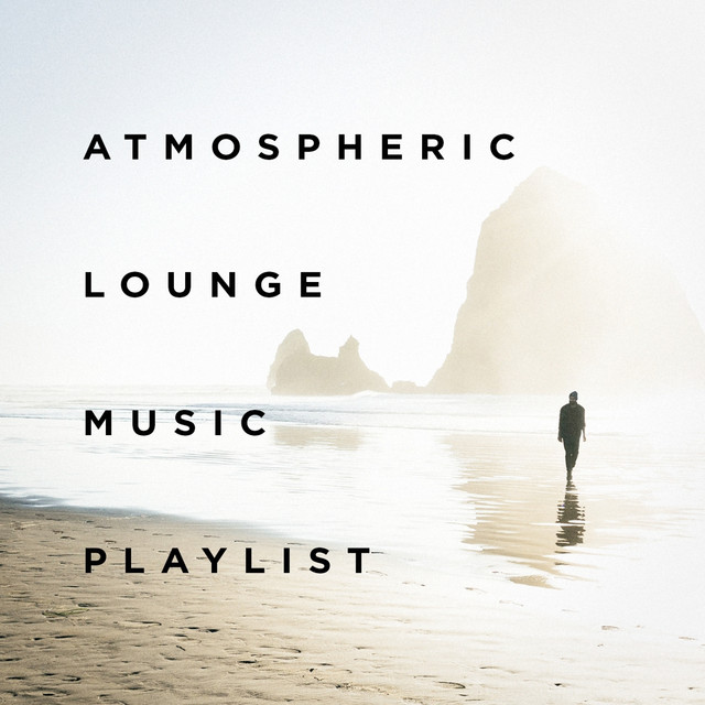 Atmospheric Lounge Music Playlist cover