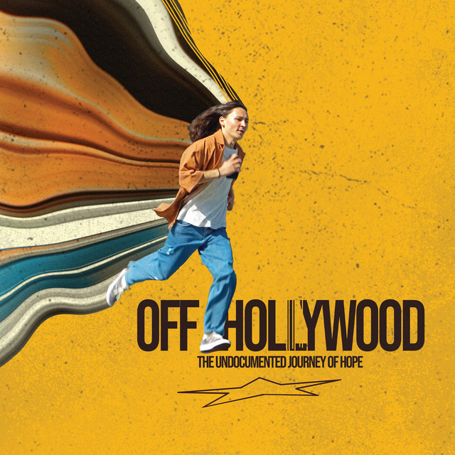 Off Hollywood: The Undocumented Journey of Hope (Original Motion Picture Soundtrack) cover art