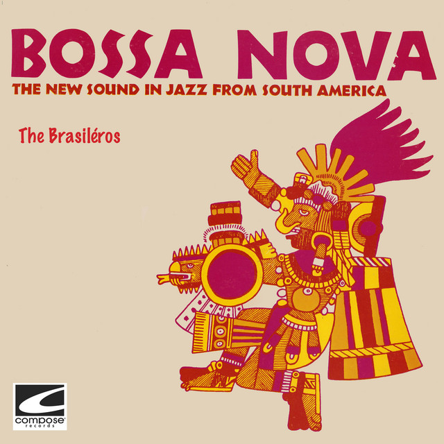 Bossa Nova: The New Sound In Jazz From South America - Album by