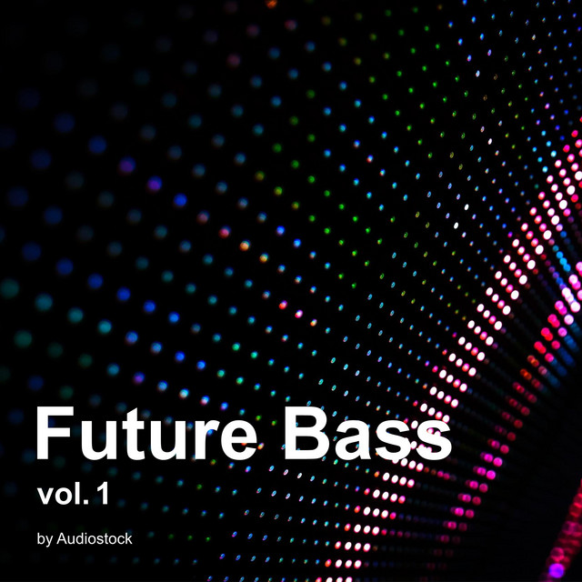 Future Bass Vol.1 -Instrumental BGM- by Audiostock cover