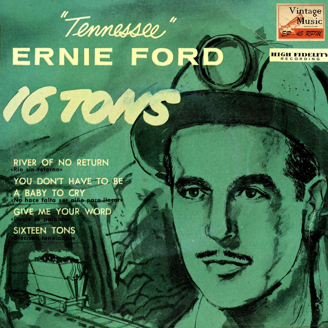 16 Tons (Sixteen Tons) - song and lyrics by Tennessee Ernie Ford