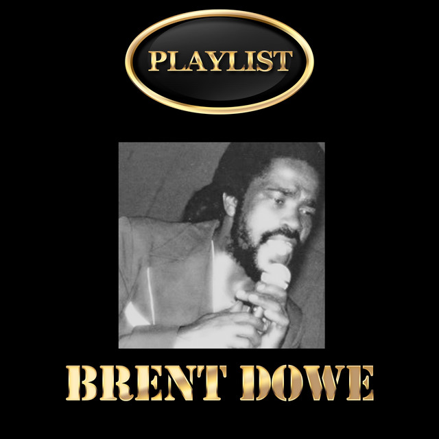Brent Dowe Playlist cover art