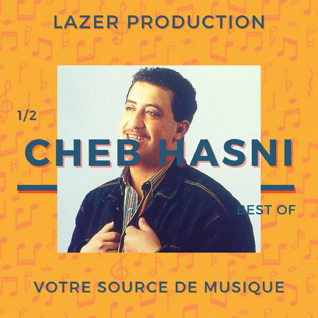 Best of Hasni 3, Vol. 1 - Compilación par Cheb Hasni | Spotify