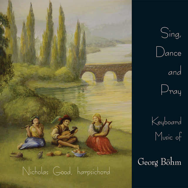 Sing, Dance and Pray - Keyboard Music of Georg Bohm cover